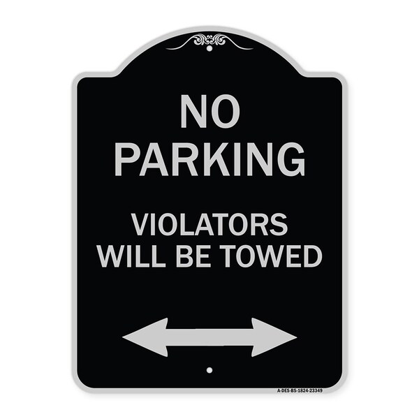 Parking Violators Will Towed W/ Bidirectional Arrow Heavy-Gauge Alum Sign, 24" x 18", BS-1824-23349